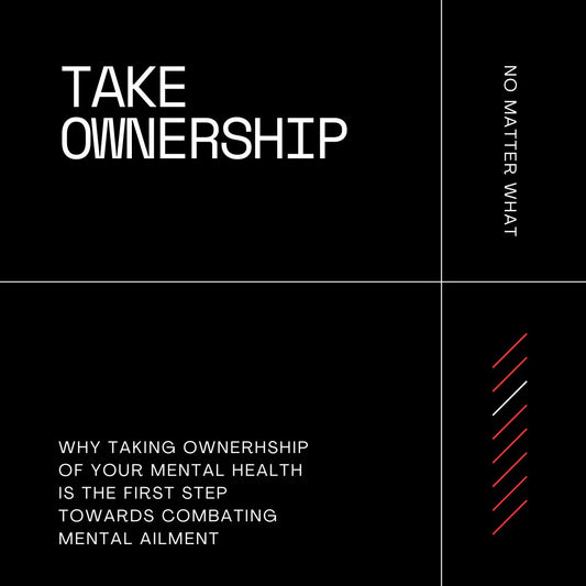 Taking Ownership of your Mental Health